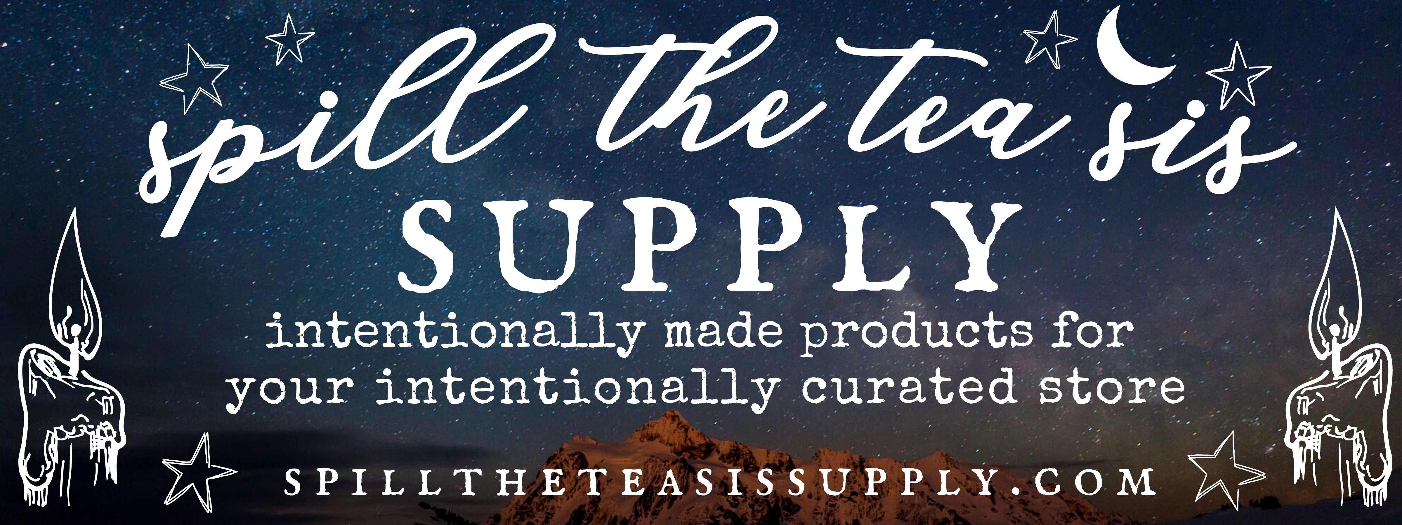 Spill The Tea Sis Supply WHOLESALE